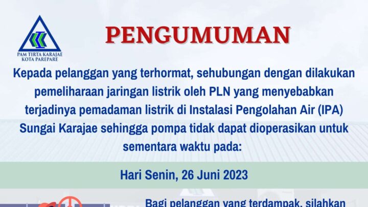 PAM Tirta Karajae Parepare Umumkan Gangguan Distribusi Air Akibat Adanya Pemeliharaan Listrik PLN Pemkot Parepare